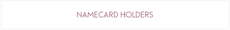 Namecard Holders
