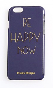 Be Happy Now iPhone 6 Case